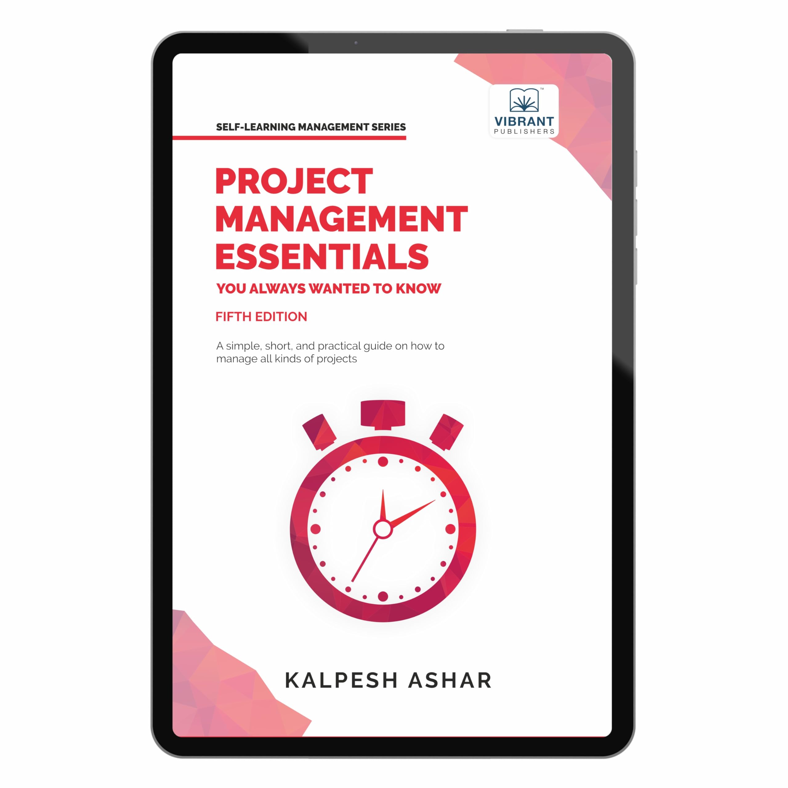 Project Management Essentials You Always Wanted To Know (Self-Learning Management Series) Project Management Essentials You Always Wanted To Know (Self-Learning Management Series) Paperback Kindle Hardcover