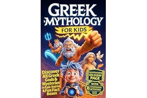Greek Mythology for Kids: All Greek Gods & Mysteries in an Illustration-Packed Adventure With Epic Stories & Fun Facts (Curio