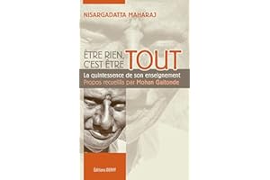 Être rien, c'est être tout - La quintessence de son enseignement (French Edition)