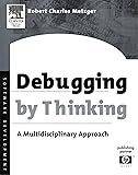 Debugging by Thinking: A Multidisciplinary Approach (HP Technologies)