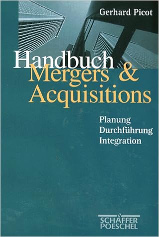 Handbuch Mergers Und Acquisition Planung Durchfuhrung Integration Amazon De Picot Gerhard Bergmann Helmut Dibelius Alexander Eilers Stephan Koch Thomas Pack Heinrich Pribilla Peter Bucher