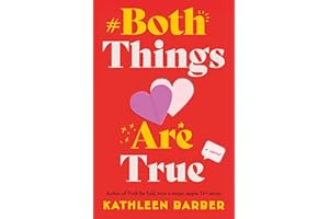 Both Things Are True: A Novel