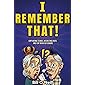 I Remember That!: Captivating Stories, Interesting Facts and Fun Trivia for Seniors