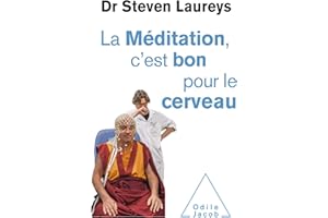 La Méditation, c'est bon pour le cerveau (French Edition)