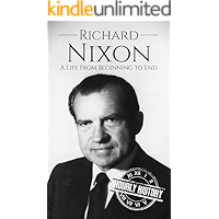 Richard Nixon: A Life From Beginning to End (Biographies of US Presidents Book 37) book cover Richard Nixon: A Life From Beginning to End (Biographies of US Presidents Book 37) book cover