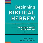 Beginning Biblical Hebrew Instructor's Manual and Answer Key