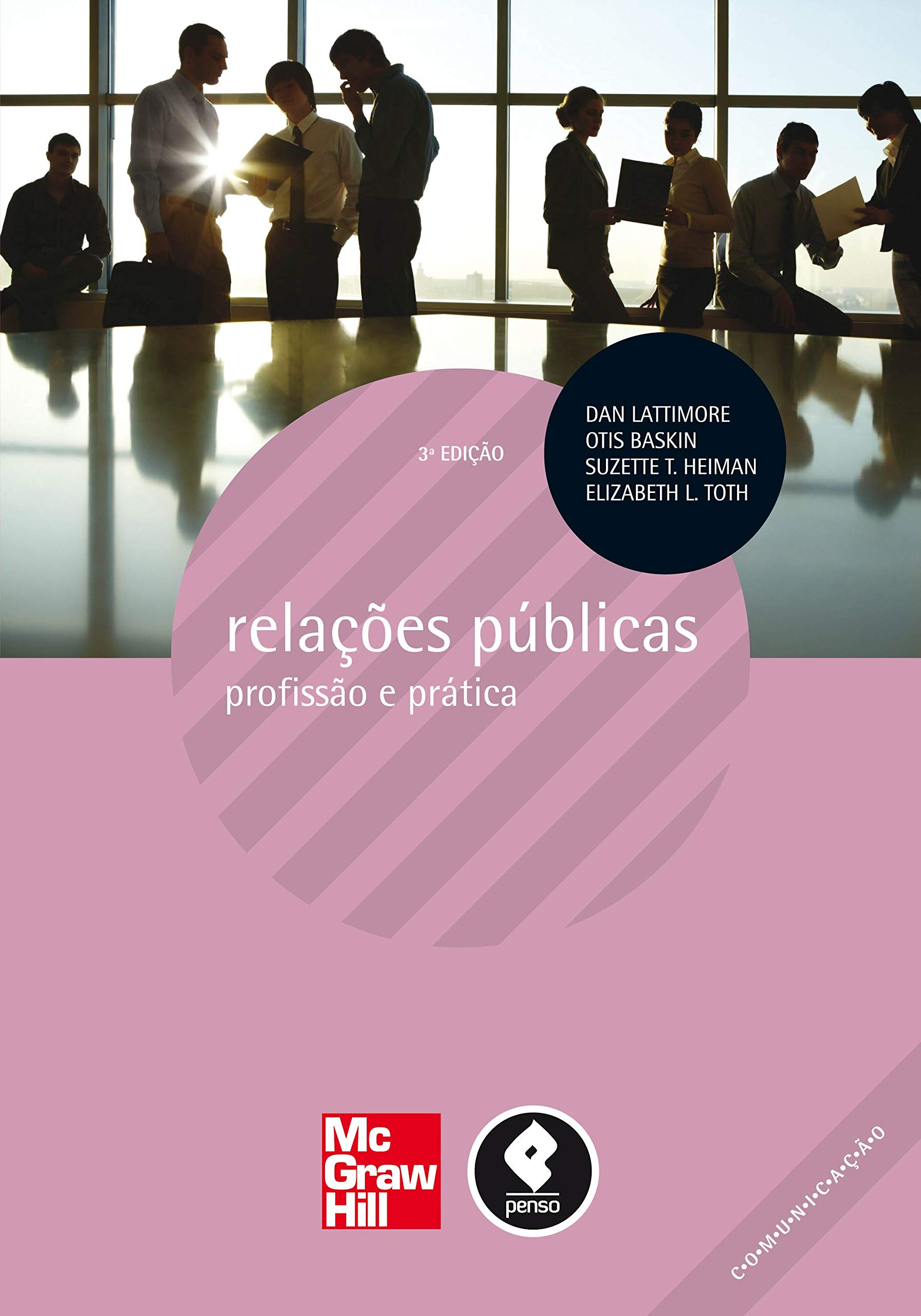 Relacoes Publicas Profissao E Pratica Em Portuguese Do Brasil Dan Lattimore Amazon Com Books
