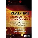 Real-Time Simulation Technologies: Principles, Methodologies, and Applications: Principles, Methodologies, and Applications (Computational Analysis, Synthesis, and Design of Dynamic Systems)