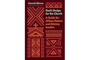 God's Design for the Church: A Guide for African Pastors and Ministry Leaders (The Gospel Coalition)