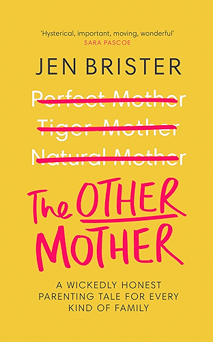 Download The Other Mother: A wickedly honest parenting tale for every kind of family (English Edition) PDF
