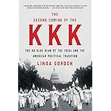 The Second Coming of the KKK: The Ku Klux Klan of the 1920s and the American Political Tradition