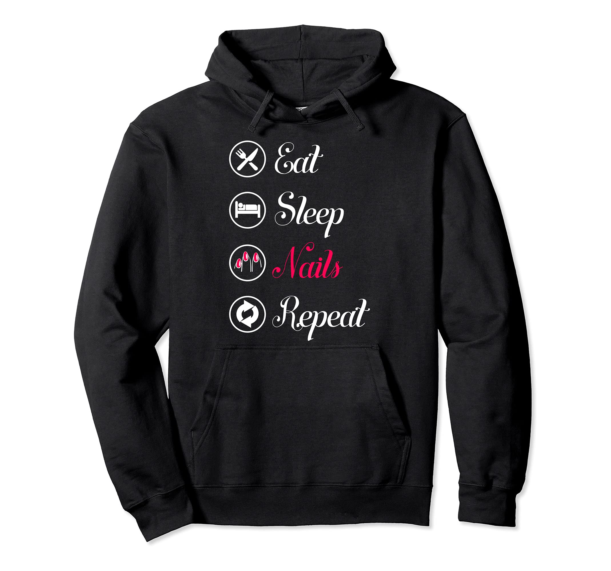 Eat. Sleep. Nails. Repeat. Pullover Hoodie