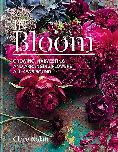 Download In Bloom: Growing, harvesting and arranging flowers all year round PDF