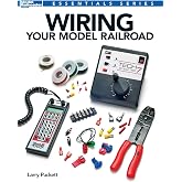 Wiring Your Model Railroad (Essentials)