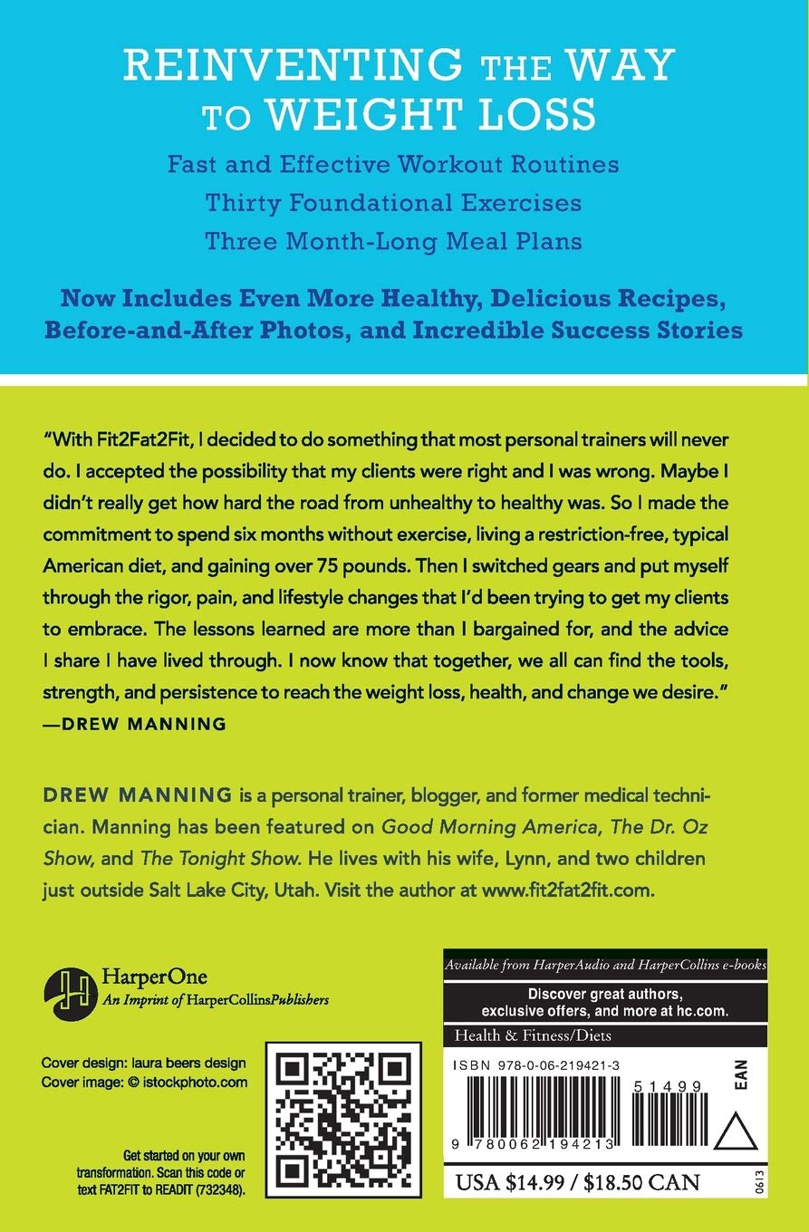 Fit2fat2fit The Unexpected Lessons From Gaining And Losing 75 Lbs On Purpose Manning Drew Pierce Bradley Ryan 9780062194213 Amazon Com Books