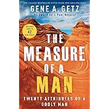 The Measure of a Man: Twenty Attributes of a Godly Man