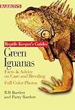 Green Iguanas (Reptile and Amphibian Keeper's Guide) by Richard Bartlett, Patricia Bartlett