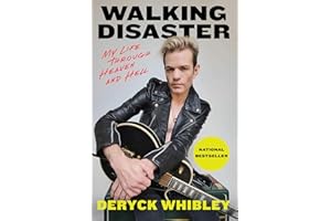 Walking Disaster: My Life Through Heaven and Hell