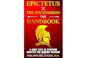 Epictetus – The Enchiridion – The Handbook: A Core Text of Stoicism Adapted for Modern Readers