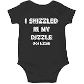AW Fashions I Shizzled In My Dizzle, For Rizzle Baby Bodysuit Newborn Apparel Outfit for Boys or Girls