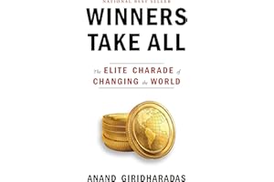 Winners Take All: The Elite Charade of Changing the World