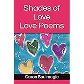 Shades of Love: Love Poems