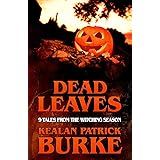 DEAD LEAVES: 9 Tales from the Witching Season (Dead Seasons)