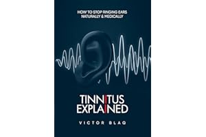 Tinnitus Explained: How to Stop Ringing Ears Naturally and Medically