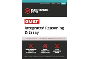 GMAT Integrated Reasoning & Essay: Strategy Guide + Online Resources (Manhattan Prep GMAT Prep)