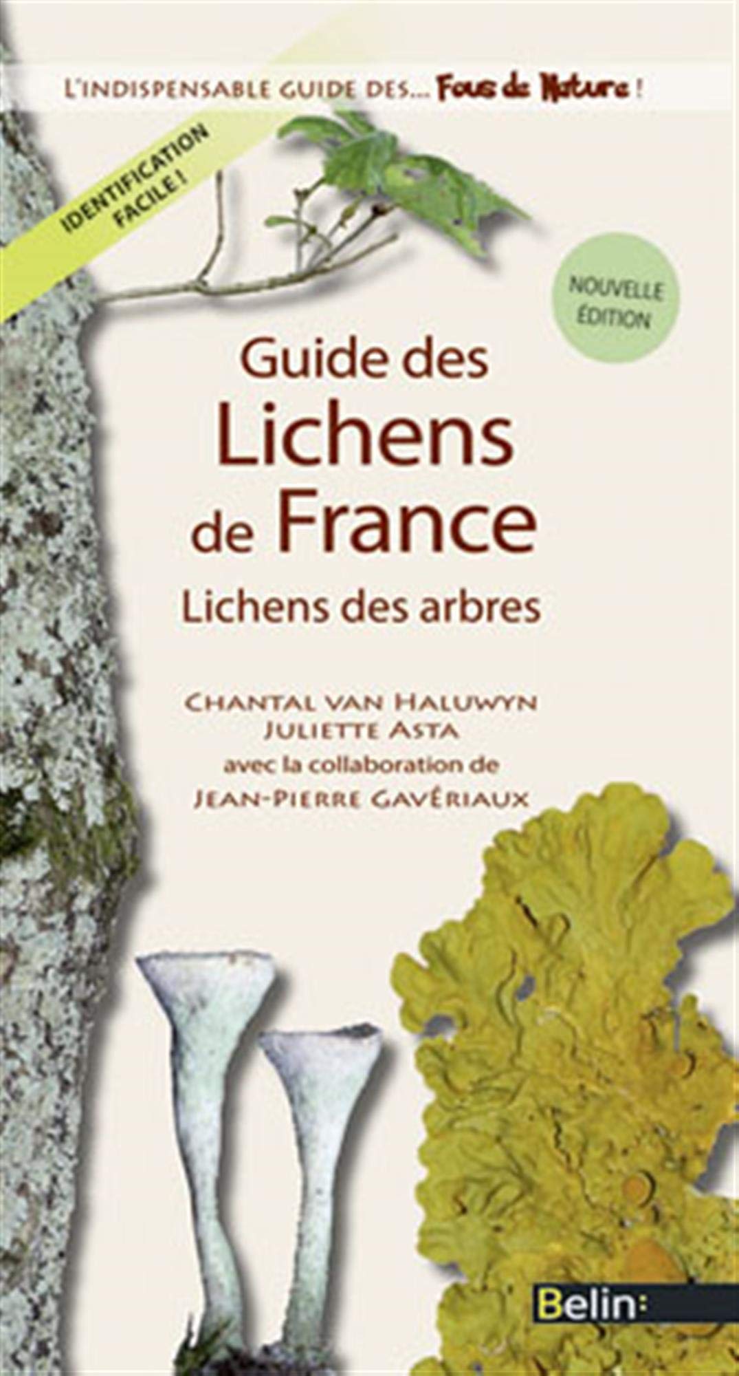 Amazon Fr Guide Des Lichens De France Lichens Des Arbres Ned Van Haluwyn Chantal Asta Juliette Gaveriaux Jean Pierre Boissiere Jean Claude Livres