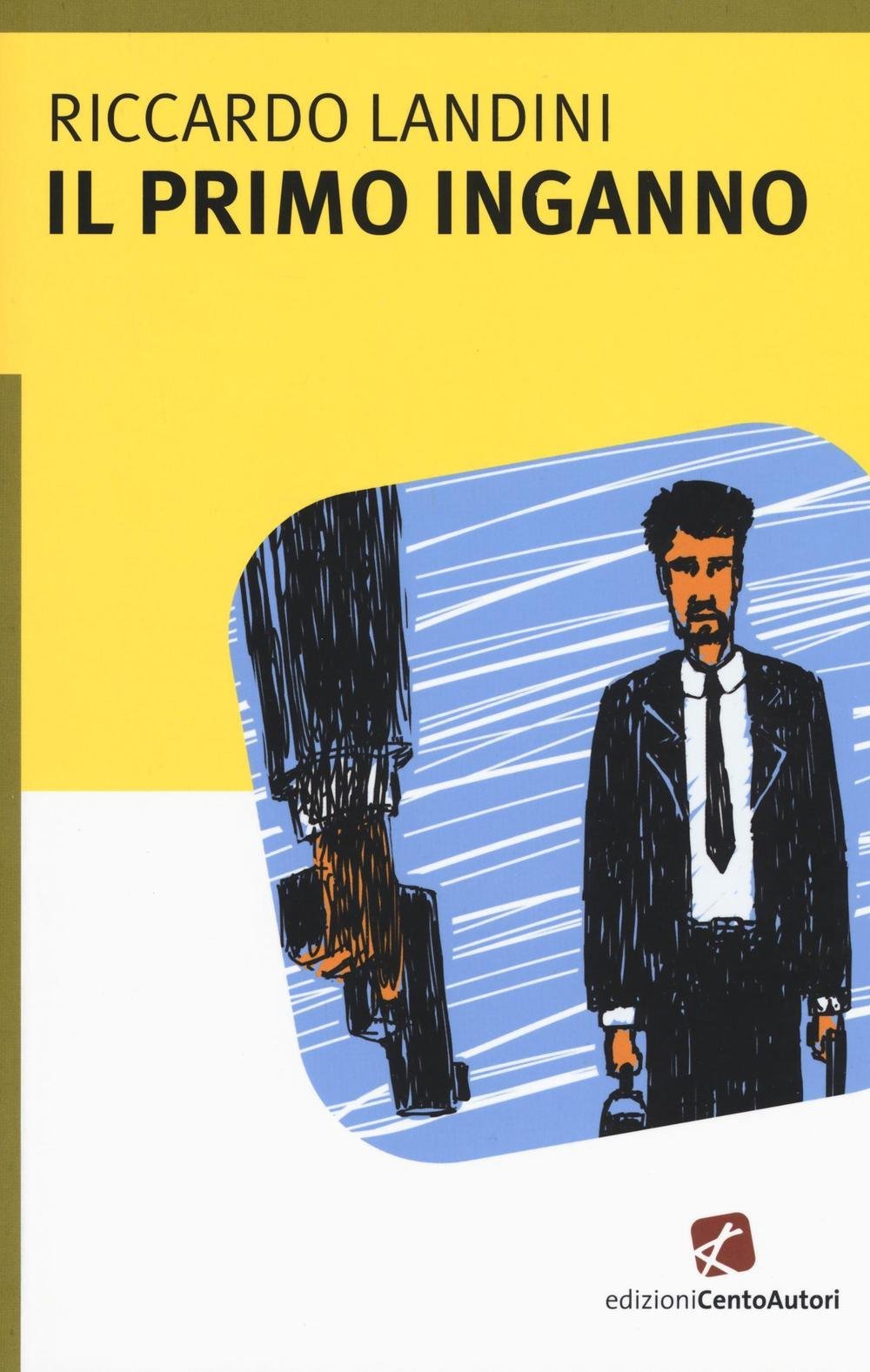 Il primo inganno - Riccardo Landini