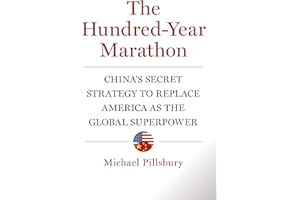 The Hundred-Year Marathon: China's Secret Strategy to Replace America as the Global Superpower