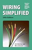 Wiring Simplified : Based on the 1999 National Electrical Code, Richter, H. P. and Schwan, W. Creighton, 0960329471