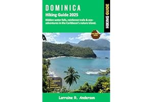 Dominica Hiking Guide 2025: Hidden water falls, rainforest trails & eco-adventures in the Caribbean’s Nature Island.