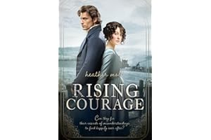 Rising Courage: A Variation of Jane Austen's Pride and Prejudice