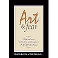 Art & Fear: Observations On the Perils (and Rewards) of Artmaking