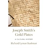Joseph Smith's Gold Plates: A Cultural History