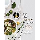 The New Filipino Kitchen: Stories and Recipes from around the Globe