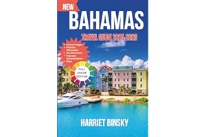 Bahamas Travel Guide 2025-2026: Your Expert Guide to Paradise, Island Culture, Hidden Gems and Hassle-Free Exploration with I
