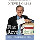 Flat Tax Revolution: Using a Postcard to Abolish the IRS