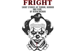 FRIGHT: SHORT STORIES OF TERROR, HORROR, AND FEAR (TRILOGY OF TERROR)