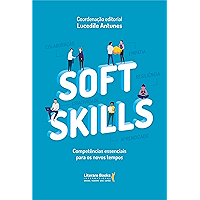 Soft skills: competências essenciais para os novos tempos (Portuguese Edition) book cover