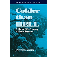 Colder than Hell: A Marine Rifle Company at Chosin Reservoir (Bluejacket Books) book cover