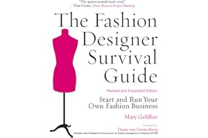 The Fashion Designer Survival Guide, Revised and Expanded Edition: Start and Run Your Own Fashion Business