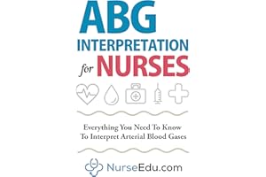 ABG Interpretation for Nurses: Everything You Need To Know To Interpret Arterial Blood Gases