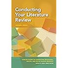 Conducting Your Literature Review (Concise Guides to Conducting Behavioral, Health, and Social Science Research Series)