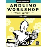 Arduino Workshop, 2nd Edition: A Hands-on Introduction with 65 Projects