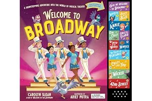 Welcome to Broadway: A Showstopping Adventure Into the World of Musical Theater (Welcome t book cover by Carolyn Sloan