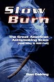 Slow Burn: The Great American Antismoking Scam (And Why It Will Fail)