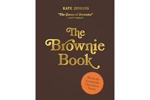 The Brownie Book: Wickedly Irresistible Chocolatey Treats
